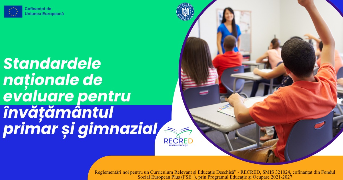 Standardele naționale de evaluare pentru învățământul primar și gimnazial, publicate în Monitorul Oficial. Se aplică din anul școlar 2026–2027